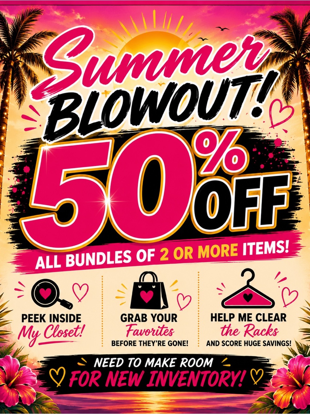 Summer Blowout 50% ON ALL ITEMS BUNDLED 2 OR MORE